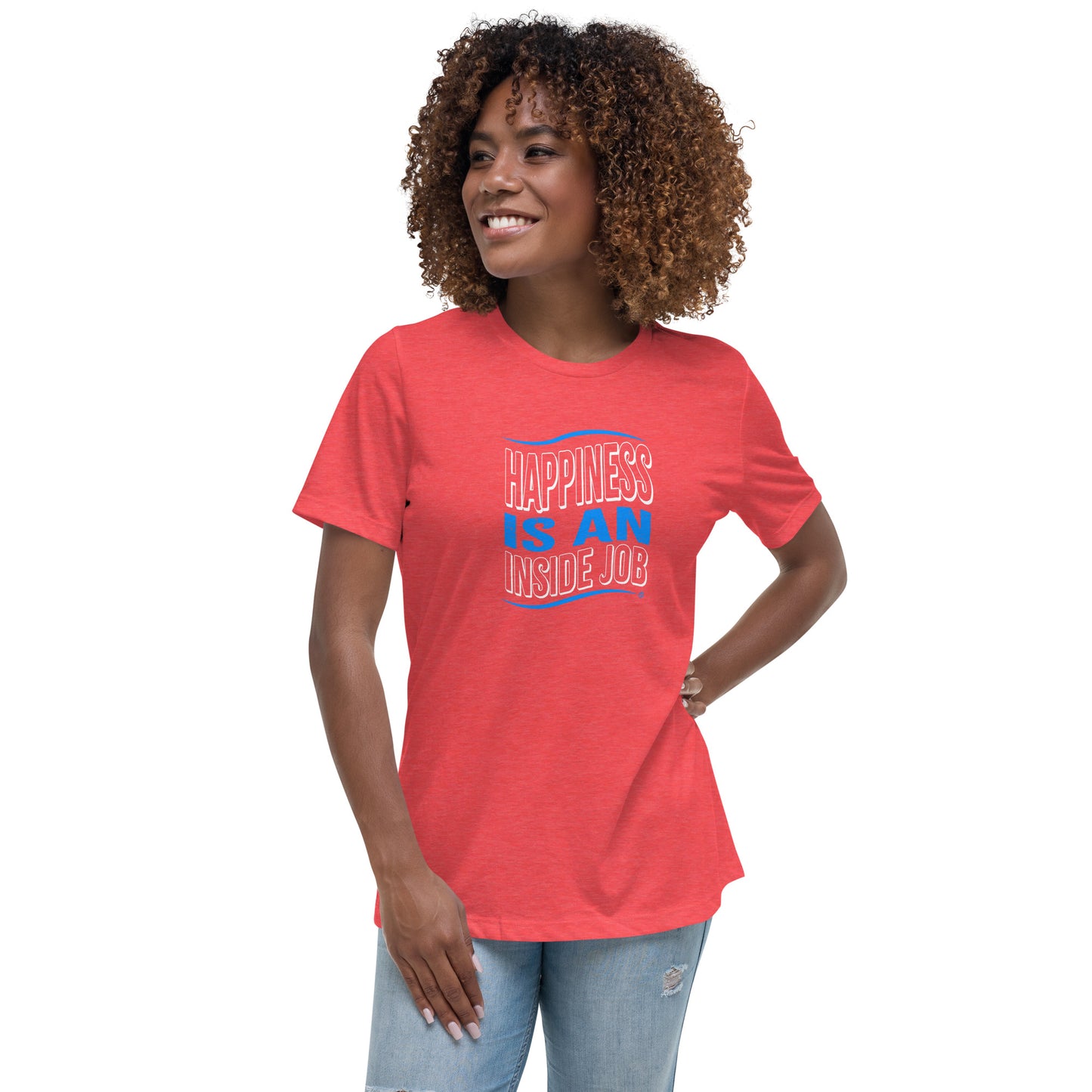 Happiness is an Inside Job Women's Tees