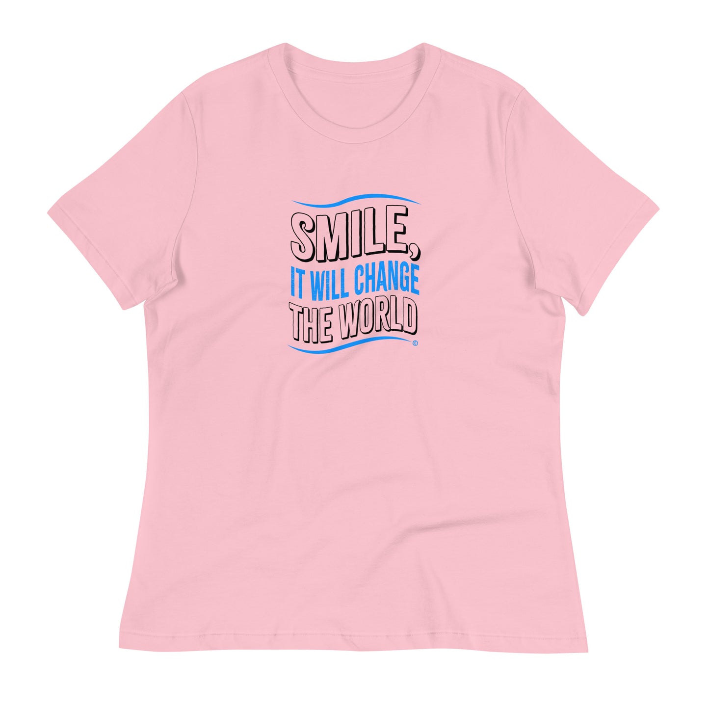 Smile, It will Change the World Women's Tees