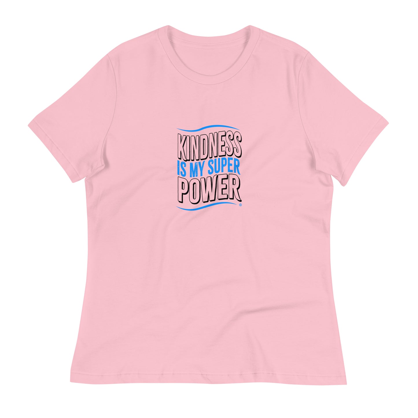 Kindness is my Superpower Women's Tees