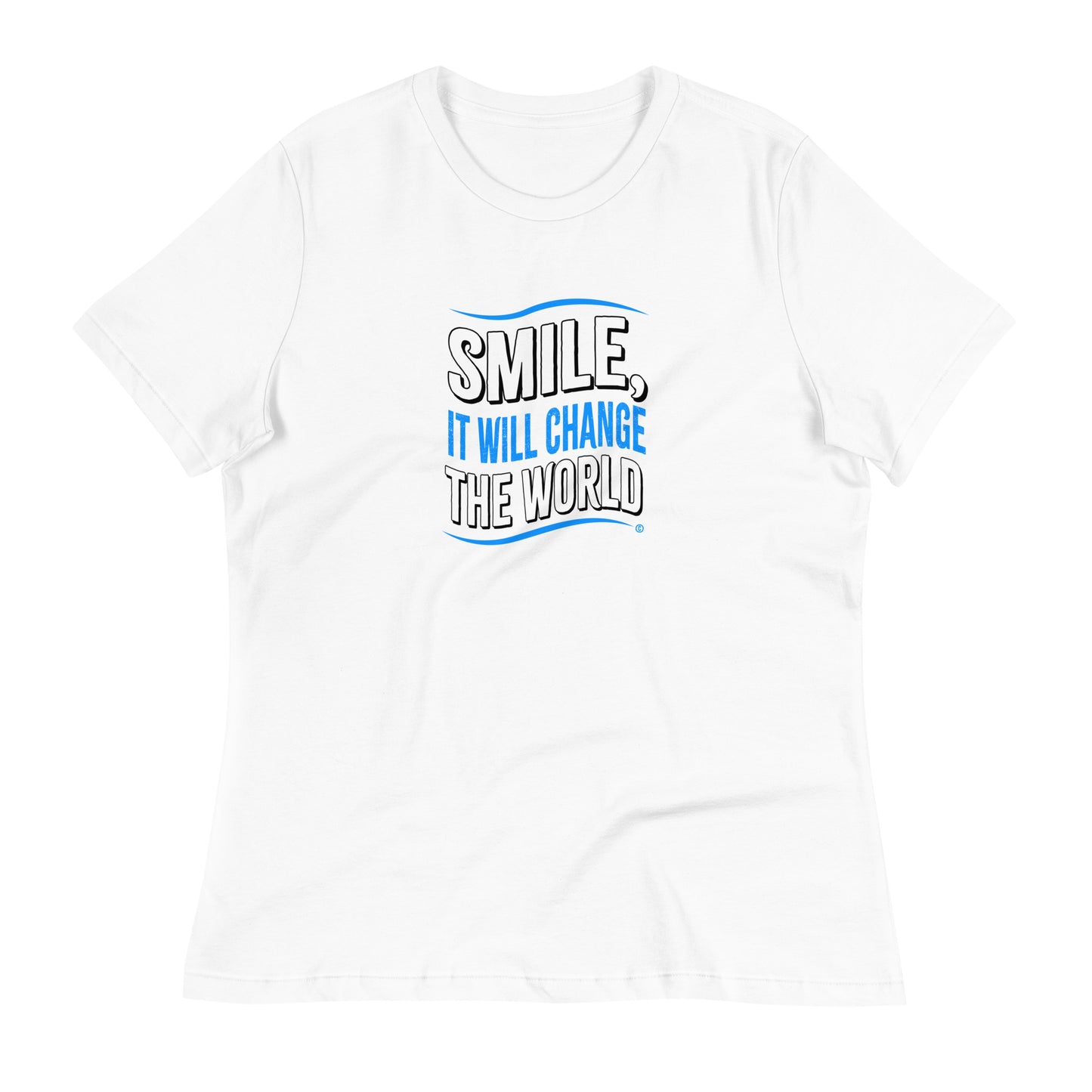 Smile, It will Change the World Women's Tees